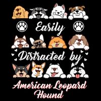 Easily Distracted By American Leopard Hound Leopard Cur Cute Gift Drawstring Bag