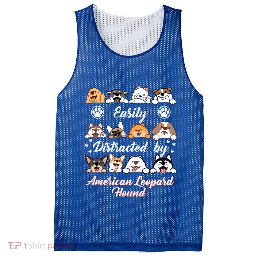 Easily Distracted By American Leopard Hound Leopard Cur Cute Gift Mesh Reversible Basketball Jersey Tank