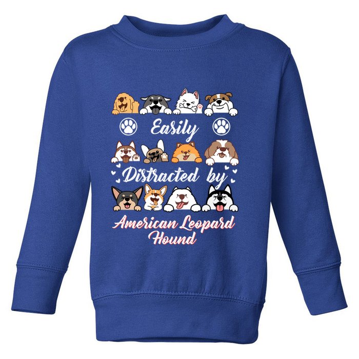 Easily Distracted By American Leopard Hound Leopard Cur Cute Gift Toddler Sweatshirt