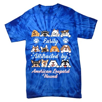 Easily Distracted By American Leopard Hound Leopard Cur Cute Gift Tie-Dye T-Shirt