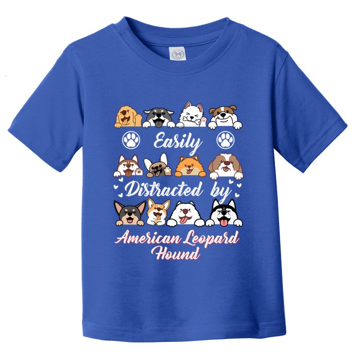 Easily Distracted By American Leopard Hound Leopard Cur Cute Gift Toddler T-Shirt