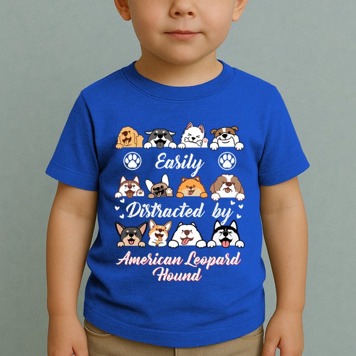 Easily Distracted By American Leopard Hound Leopard Cur Cute Gift Toddler T-Shirt