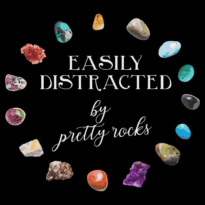 Easily Distracted By Pretty Rocks Minerals Gems Geology T-Shirt