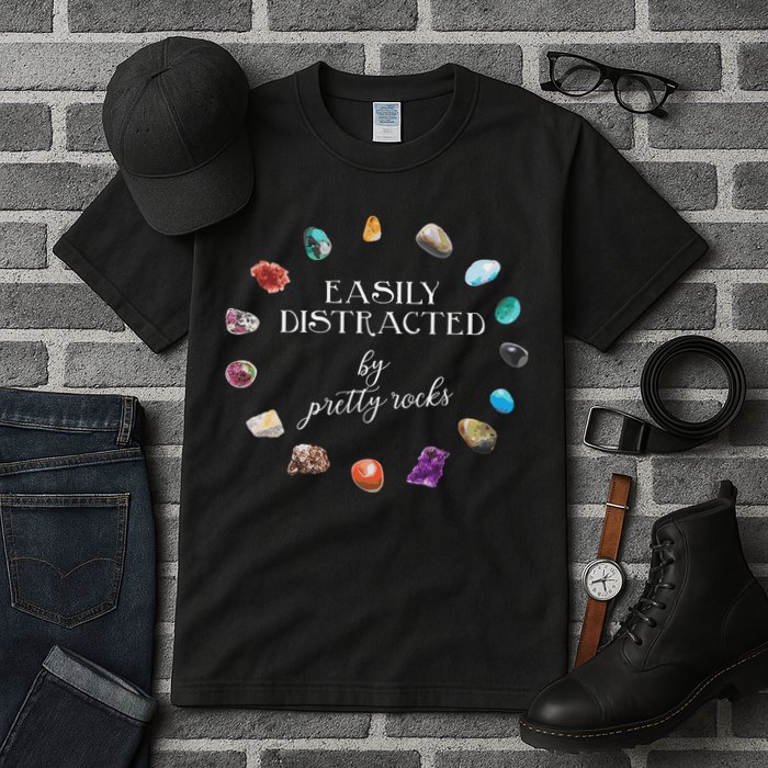 Easily Distracted By Pretty Rocks Minerals Gems Geology Tall T-Shirt