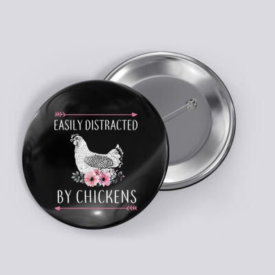 Easily Distracted By Chickens For Chicken Lovers Funny Button