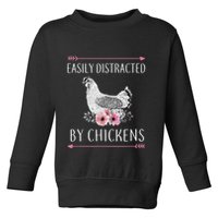 Easily Distracted By Chickens For Chicken Lovers Funny Toddler Sweatshirt