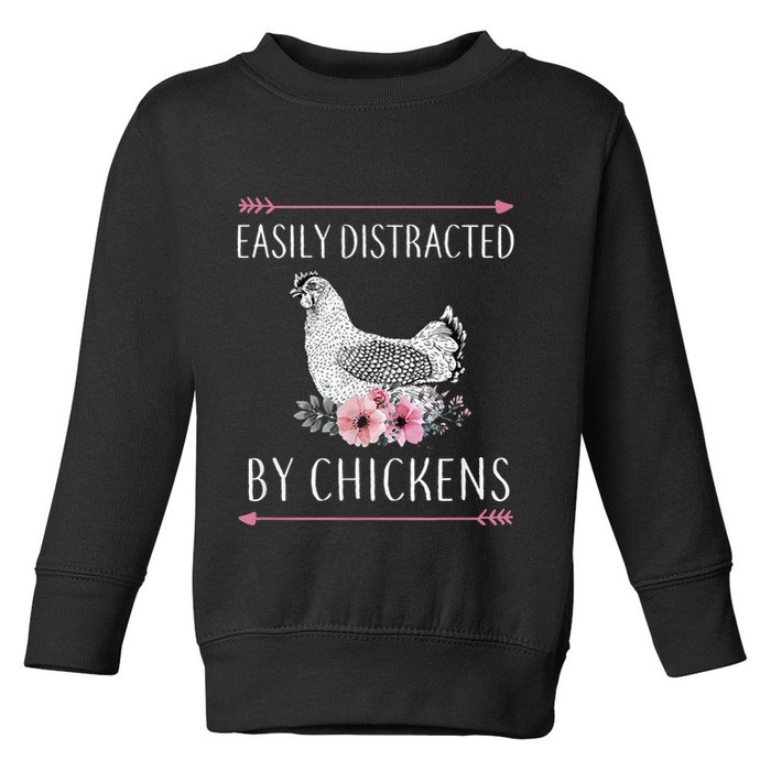 Easily Distracted By Chickens For Chicken Lovers Funny Toddler Sweatshirt