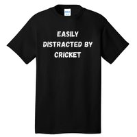 Easily Distracted By Cricket Funny Cricket Coach Player Tall T-Shirt