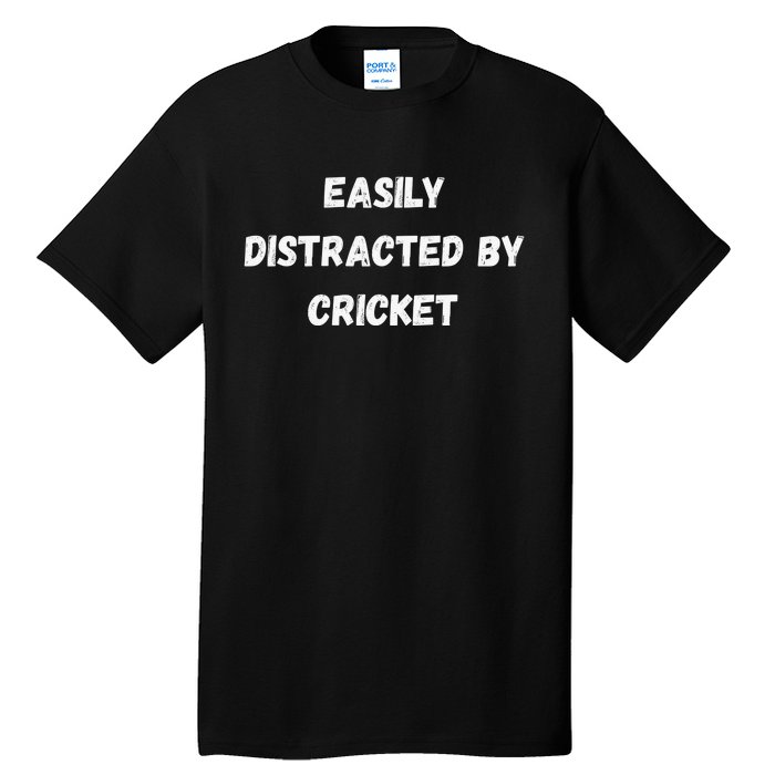 Easily Distracted By Cricket Funny Cricket Coach Player Tall T-Shirt