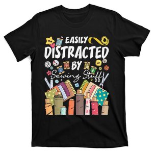 Easily Distracted By Sewing Stuff Seamstress Dressmaker T-Shirt