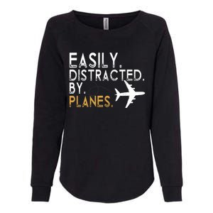 Easily Distracted By Planes Airplane Pilot Lover Womens California Wash Sweatshirt