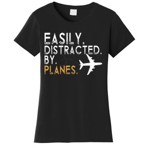 Easily Distracted By Planes Airplane Pilot Lover Women's T-Shirt