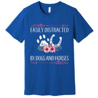 Easily Distracted By Dogs And Horses Riding Gift Premium T-Shirt