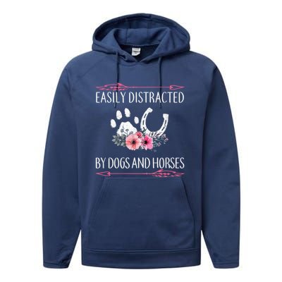 Easily Distracted By Dogs And Horses Riding Gift Performance Fleece Hoodie