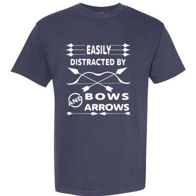 Easily Distracted By Bows And Arrows Garment-Dyed Heavyweight T-Shirt