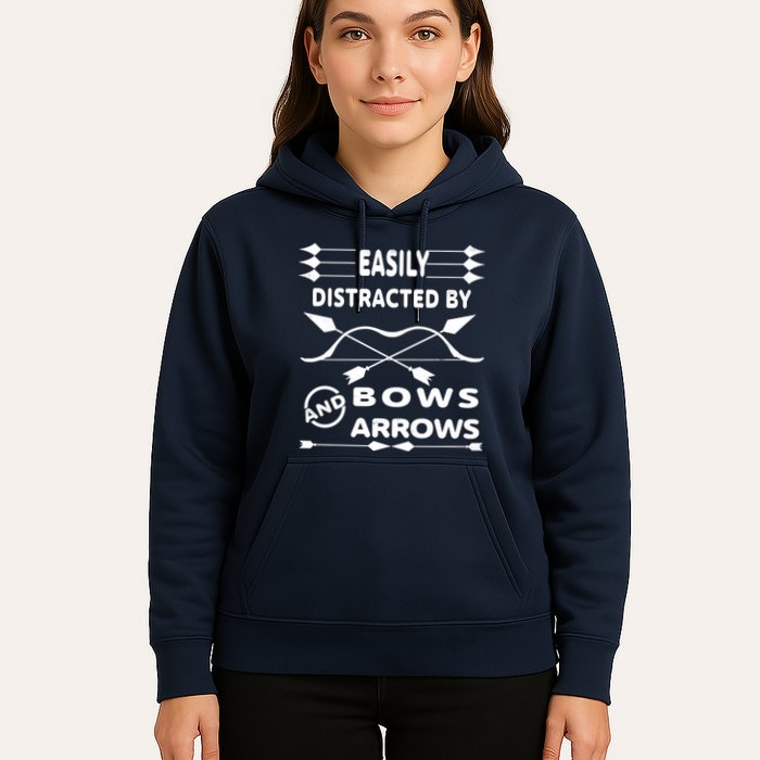 Easily Distracted By Bows And Arrows Hoodie