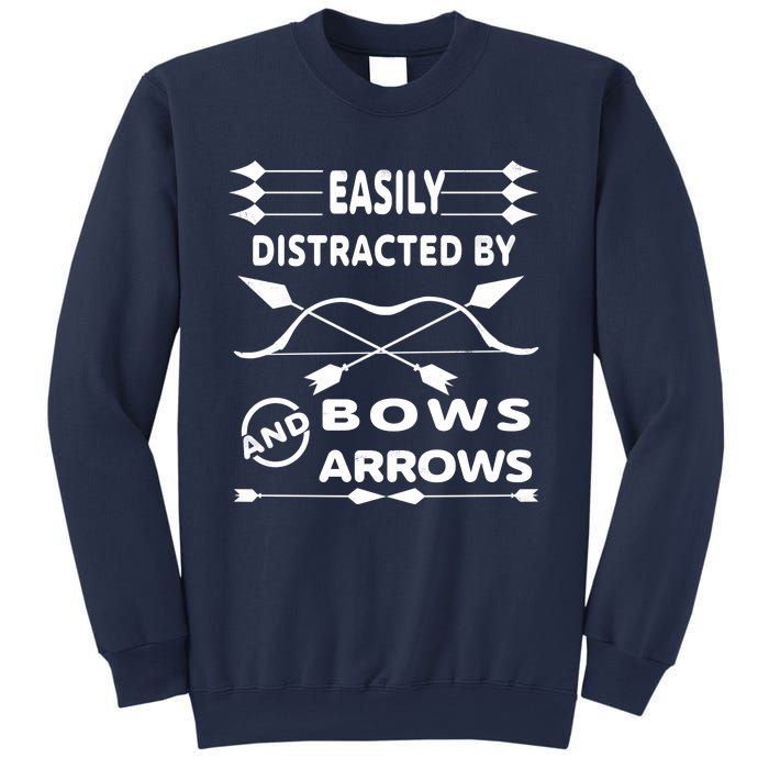 Easily Distracted By Bows And Arrows Sweatshirt