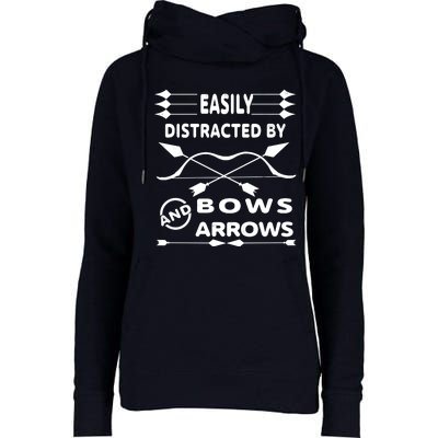 Easily Distracted By Bows And Arrows Womens Funnel Neck Pullover Hood