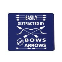 Easily Distracted By Bows And Arrows Mousepad