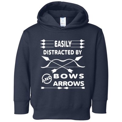 Easily Distracted By Bows And Arrows Toddler Hoodie