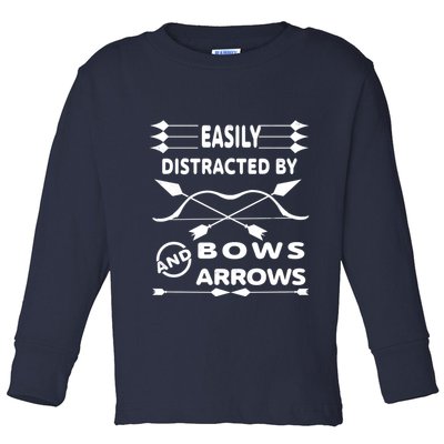 Easily Distracted By Bows And Arrows Toddler Long Sleeve Shirt