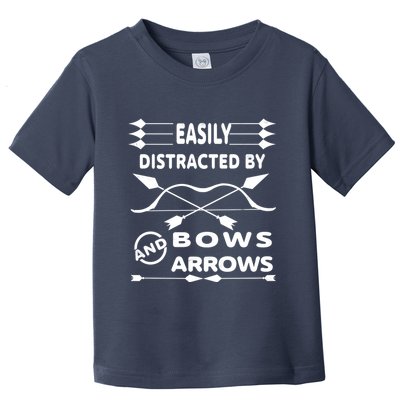 Easily Distracted By Bows And Arrows Toddler T-Shirt
