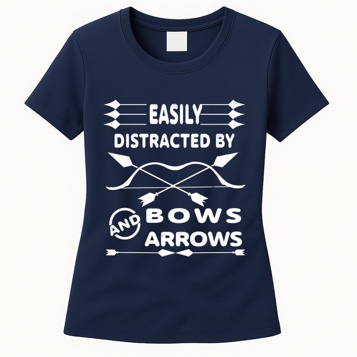 Easily Distracted By Bows And Arrows Womens T-Shirt