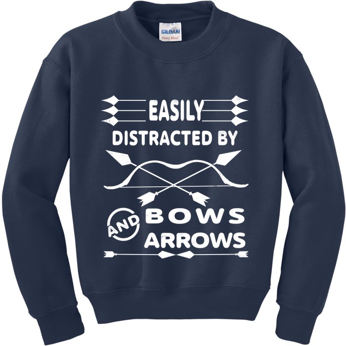 Easily Distracted By Bows And Arrows Kids Sweatshirt