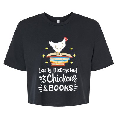 Easily Distracted By Chickens And Books Chicken Book Lover Bella+Canvas Jersey Crop Tee