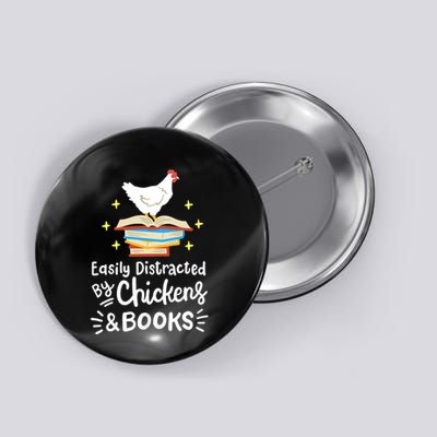 Easily Distracted By Chickens And Books Chicken Book Lover Button
