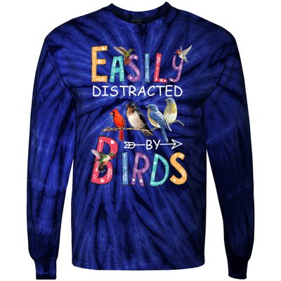 Easily Distracted By Birds Gift Funny Bird Gift Tie-Dye Long Sleeve Shirt