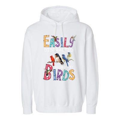 Easily Distracted By Birds Gift Funny Bird Gift Garment-Dyed Fleece Hoodie