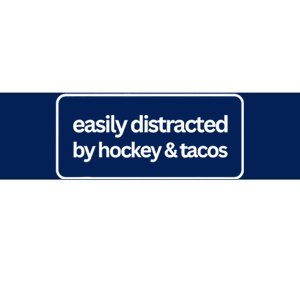 Easily Distracted by Hockey And Tacos Funny Hockey Players Bumper Sticker