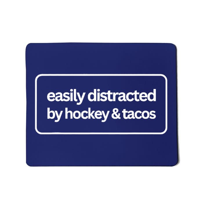 Easily Distracted by Hockey And Tacos Funny Hockey Players Mousepad