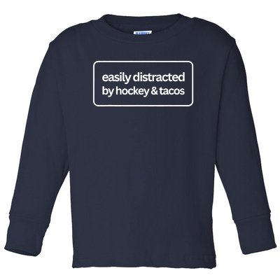 Easily Distracted by Hockey And Tacos Funny Hockey Players Toddler Long Sleeve Shirt