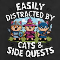 Easily Distracted By Cats Side Quests Gamer Rpg Cats Knight Cool Comfort Performance Bucket Hat