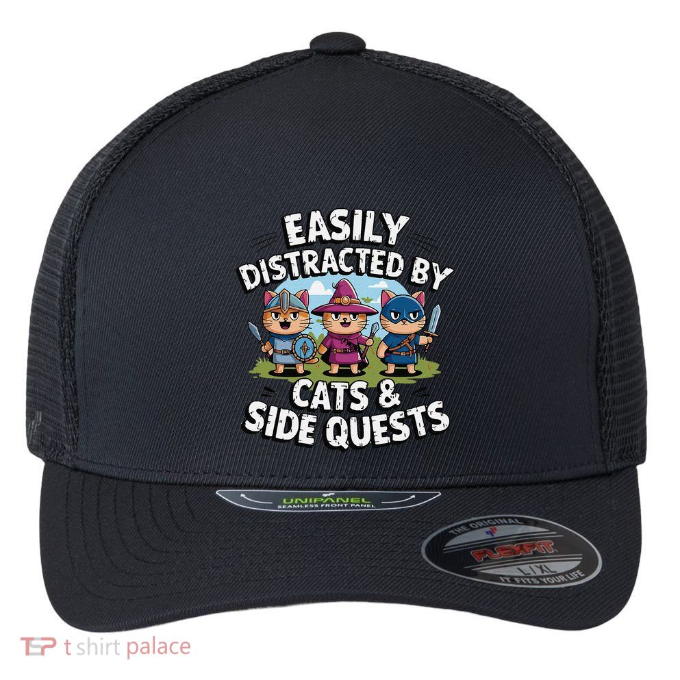Easily Distracted By Cats Side Quests Gamer Rpg Cats Knight Flexfit Unipanel Trucker Cap