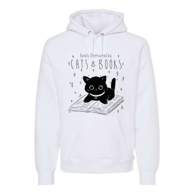 Easily Distracted By Cats And Books Funny Cat & Book Lover Premium Hoodie