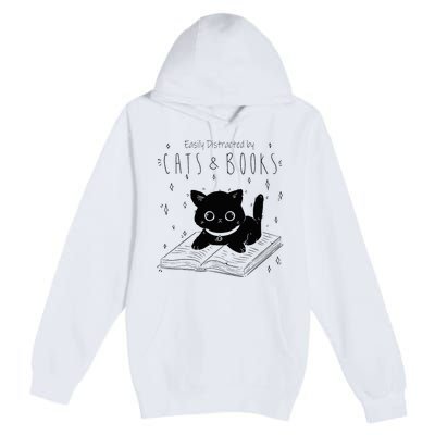 Easily Distracted By Cats And Books Funny Cat & Book Lover Premium Pullover Hoodie