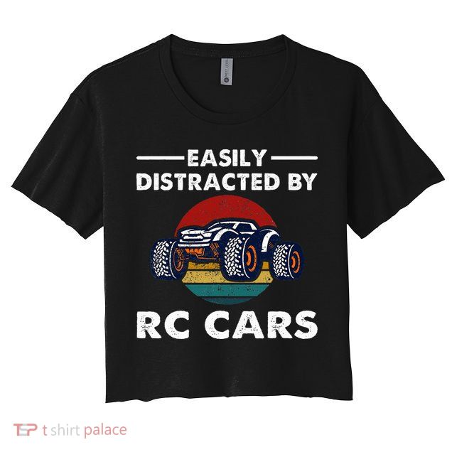 Easily Distracted By RC Cars RC Car Racing Lover Enthusiasts Crop Top