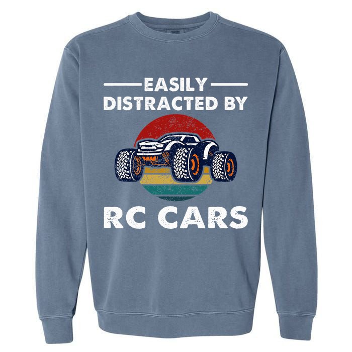 Easily Distracted By RC Cars RC Car Racing Lover Enthusiasts Garment-Dyed Sweatshirt