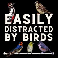 Easily Distracted By Birds Funny Bird Lover Birdwatching Backpack