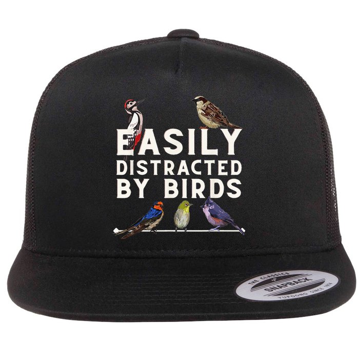 Easily Distracted By Birds Funny Bird Lover Birdwatching Flat Bill Trucker Hat