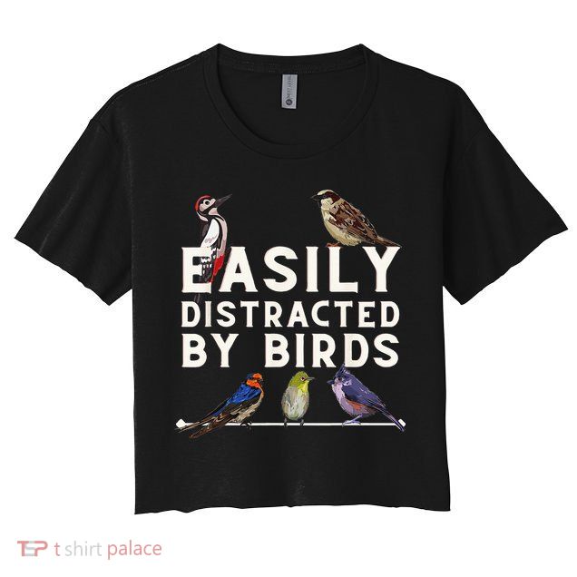 Easily Distracted By Birds Funny Bird Lover Birdwatching Crop Top
