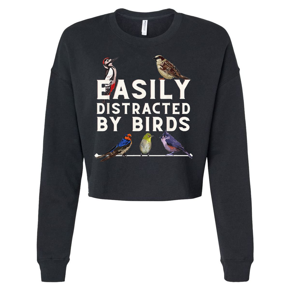 Easily Distracted By Birds Funny Bird Lover Birdwatching Cropped Pullover Crew