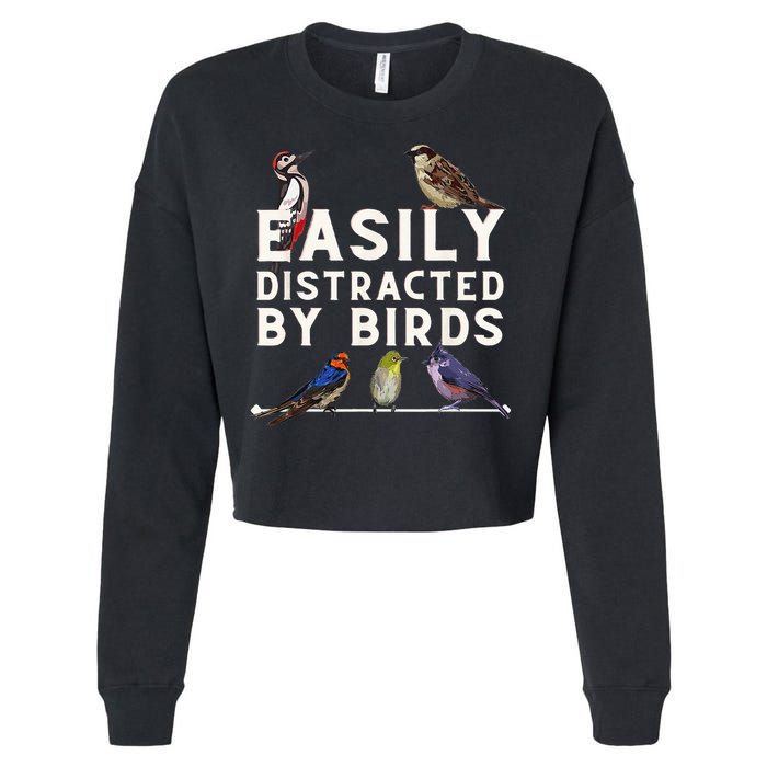 Easily Distracted By Birds Funny Bird Lover Birdwatching Cropped Pullover Crew