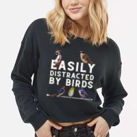 Easily Distracted By Birds Funny Bird Lover Birdwatching Cropped Pullover Crew
