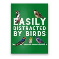 Easily Distracted By Birds Funny Bird Lover Birdwatching Poster