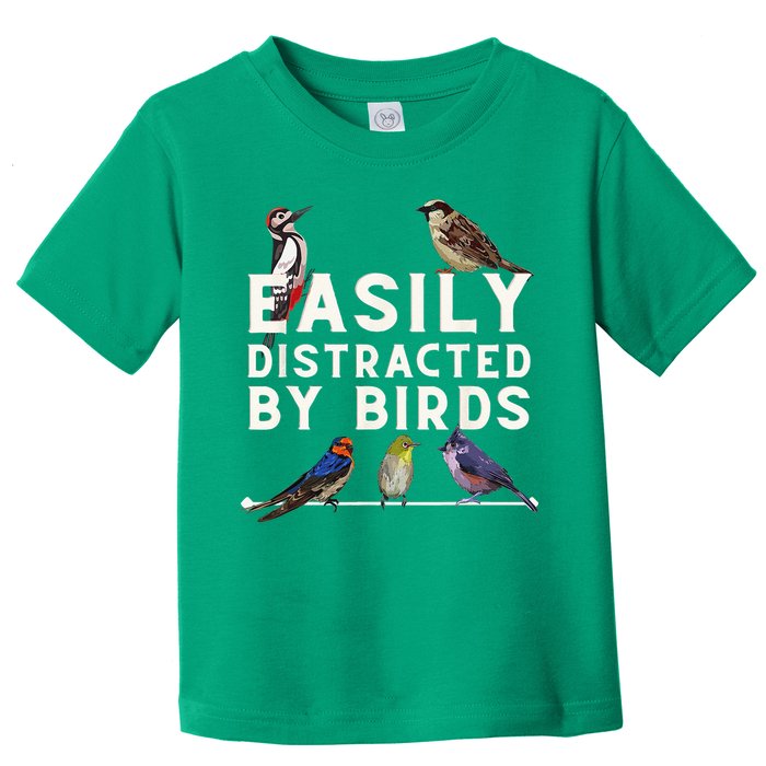 Easily Distracted By Birds Funny Bird Lover Birdwatching Toddler T-Shirt