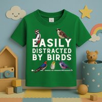 Easily Distracted By Birds Funny Bird Lover Birdwatching Toddler T-Shirt